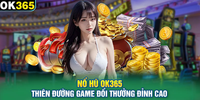 Ok365 Đột Phá Giải Trí - Trải Nghiệm Cá Cược Đỉnh Cao
